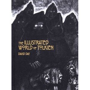 The Illustrated World of Tolkien -- David Day